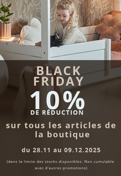 Black Friday : 10 %  de réduction  sur tous les articles chez kinderzimmershop.ch du 28/11 au 09/12/2025